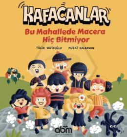 Kafacanlar - Bu Mahallede Macera Hiç Bitmiyor