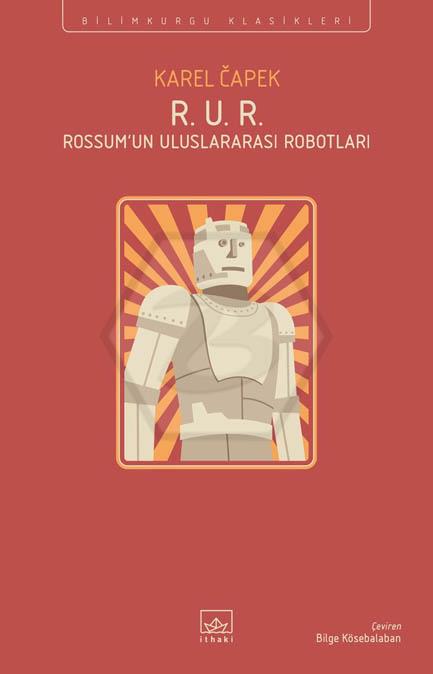 R. U. R. (Rossum’un Uluslararası Robotları)