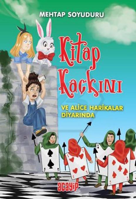 Kitap kaçkını ve alice harikalar diyarında