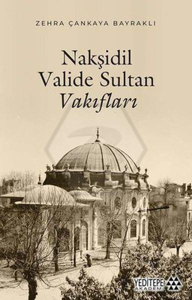 Nakşidil Valide Sultan - Zehra Çankaya Bayraklı