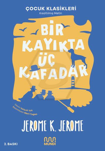 Bir Kayıkta Üç Kafadar - Kısaltılmış Metin