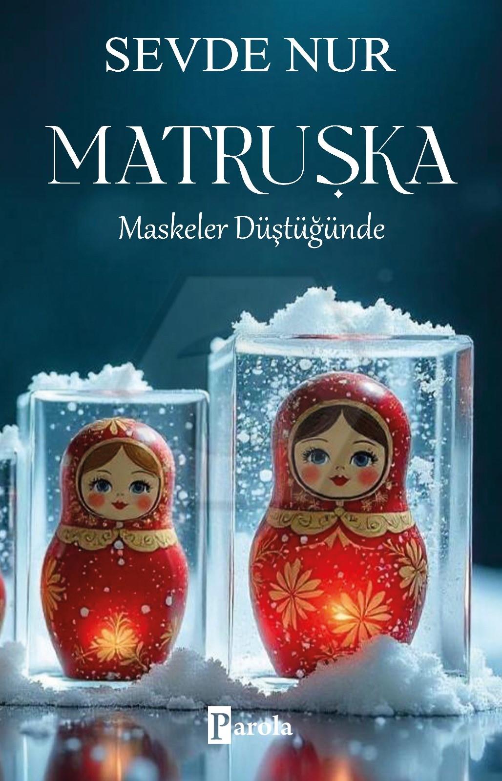 Matruşka – Maskeler Düştüğünde