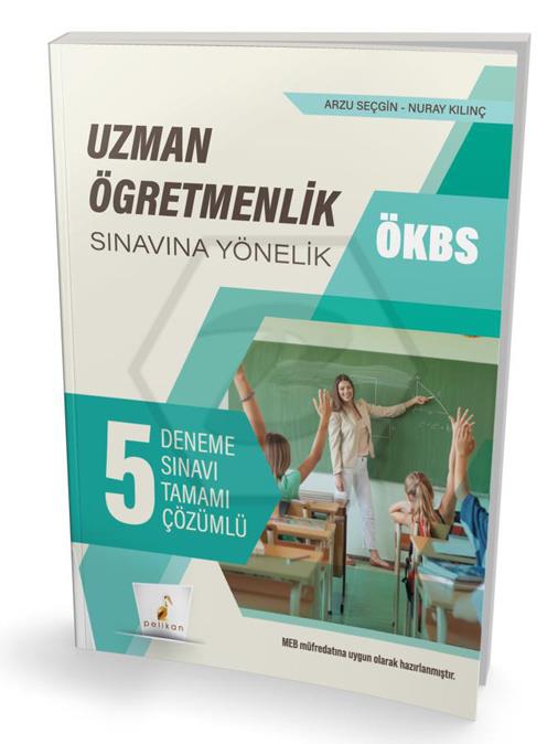 ÖKBS Uzman Öğretmenlik Sınavına Yönelik Tamamı Çözümlü 5 Deneme Sınavı