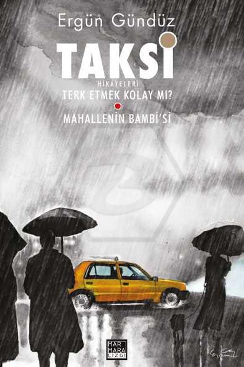 Taksi Hikayeleri 2 - Terk Etmek Kolay Mı? Mahallenin Bambi si (Özel Edisyon - Sert Kapak)