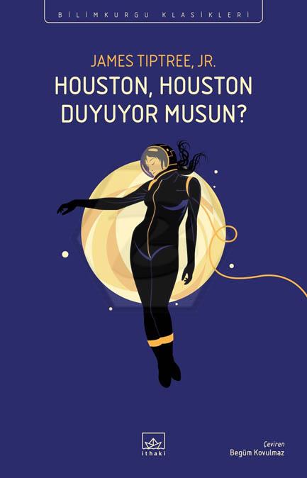 Houston, Houston Duyuyor Musun?