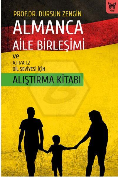 Almanca Aile Birleşimi (Alıştırma Kitabı) Ve A.1.1-A.1.2 Dil Seviyesi İçin 