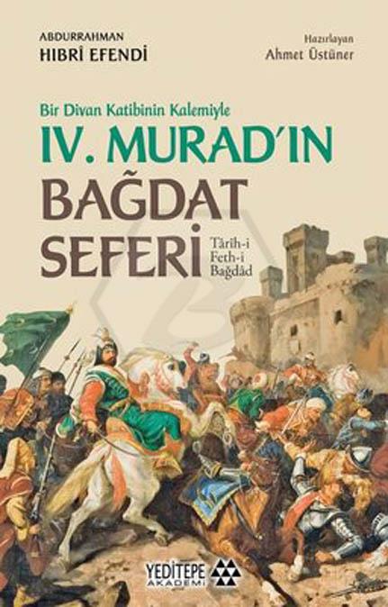 4.Murad ın Bağdat Seferi - Bir Divan Katibinin Kalemiyle