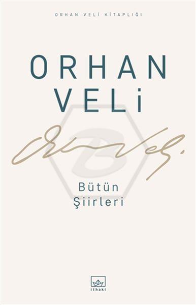 Orhan Veli - Bütün Şiirleri 