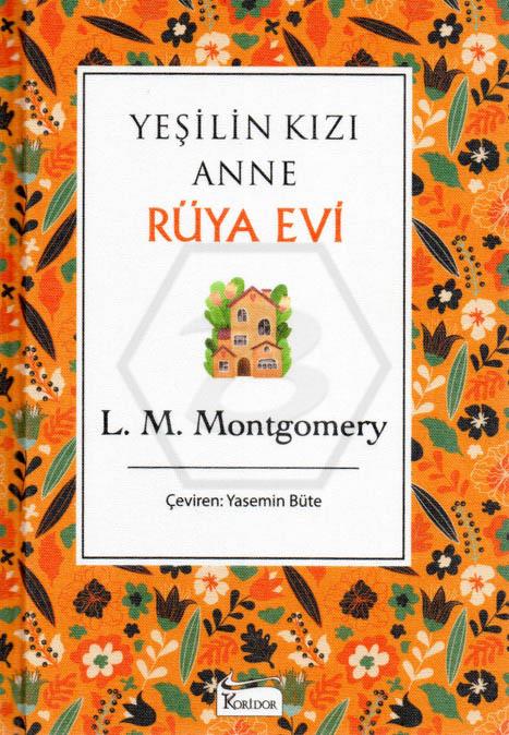 Yeşilin Kızı Anne - Rüya Evi