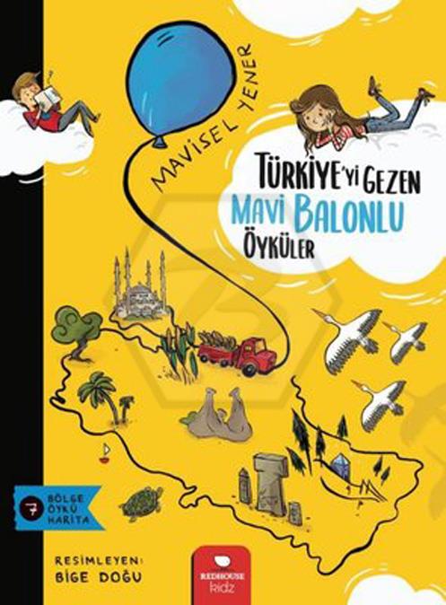 Türkiyeyi Gezen Mavi Balonlu Öyküler (Yeni)