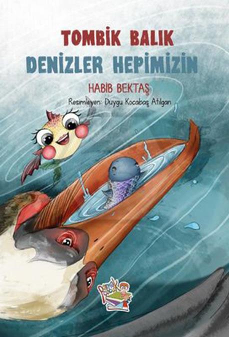 Tombik Balık Denizler Hepimizin Yeni