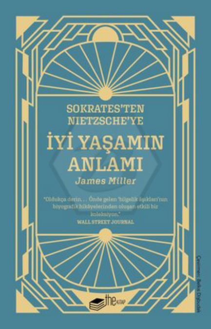 Sokratesten Nietzscheye - İyi Yaşamın Anlamı