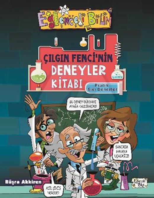 Çılgın Fencinin Deneyler Kitabı - Pratik Sıvı Deneyleri