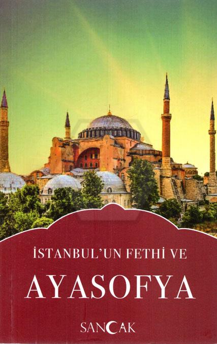 İstanbulun Fethi ve Ayasofya