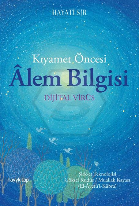 Kıyamet Öncesi Alem Bilgisi  -  Dijital Virüs