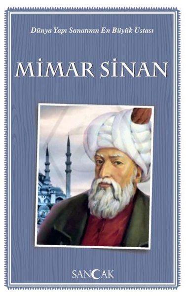 Mimar Sinan-Dünya Yapı Sanatının En Büyük Ustası