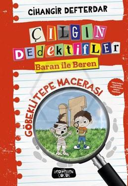 Çılgın Dedektifler/Göbeklitepe Macerası(ciltli)