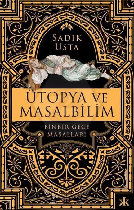 Ütopya ve Masalbilim - Binbir Gece Masalları