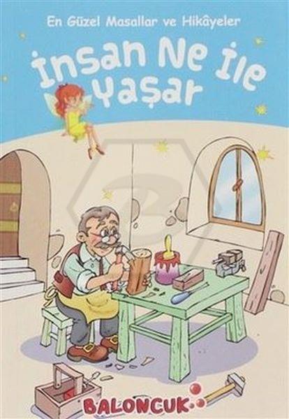 İnsan Ne İle Yaşar En Güzel Masallar Ve Hikayeler