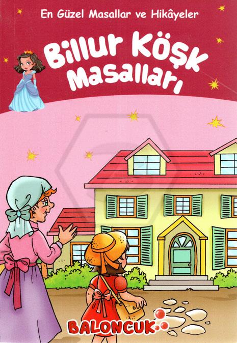 Billur Köşk Masalları En Güzel Masallar Ve Hikayel