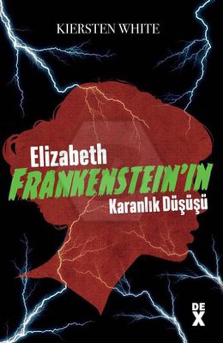 Elizabeth Frankensteinın Karanlık Düşüşü