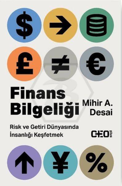 Finans Bilgeliği : Risk ve Getiri Dünyasında İnsanlığı Keşfetmek