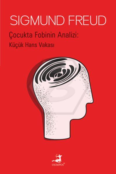 Çocukta Fobinin Analizi: Küçük Hans Vakası