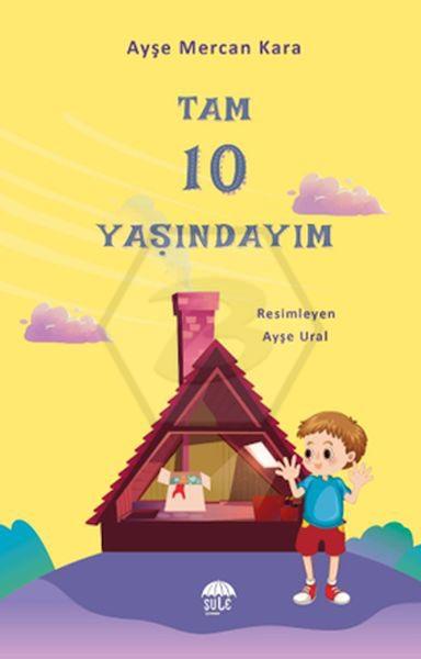 Tam 10 Yaşındayım