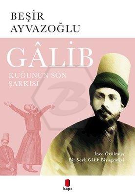 Galib Kuğunun Son Şarkısı