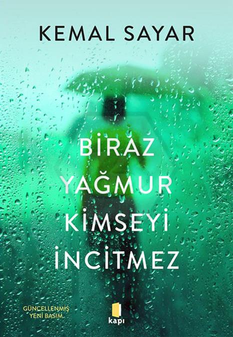 Biraz Yağmur Kimseyi İncitmez ( Güncellenmiş Yeni Basım )