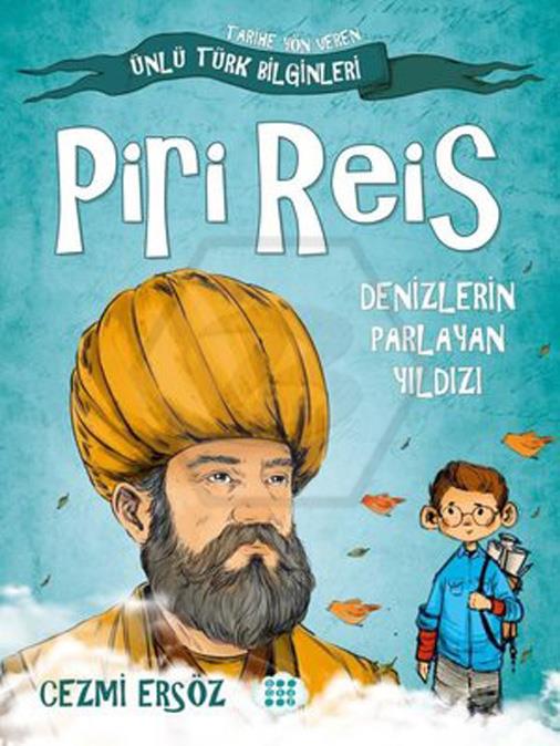 Piri Reis - Denizlerin Parlayan Yıldızı