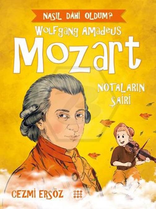 Wolfgang Amadeus Mozart - Notaların Şairi