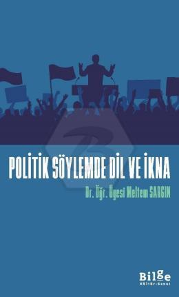 Politik Söylemde Dil ve İkna