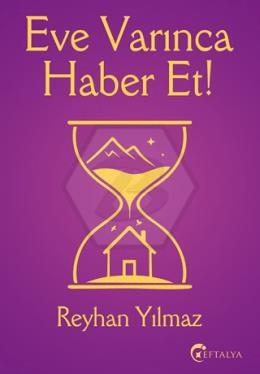 Eve Varınca Haber Et