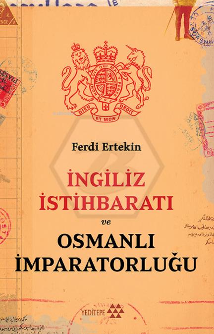 İngiliz İstihbaratı Ve Osmanlı İmparatorluğu