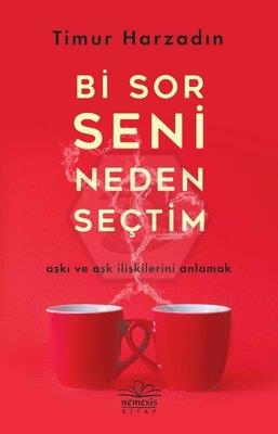 Bi Sor Seni Neden Seçtim