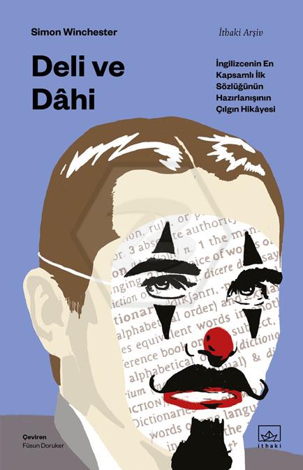 Deli ve Dahi: İngilizcenin En Kapsamlı İlk Sözlüğünün Hazırlanışının Çılgın Hikâyesi