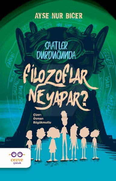 Saatler Durduğunda Filozoflar Ne Yapar ?