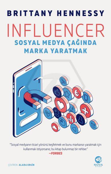 Influencer - Sosyal Medya Çağında Marka Yaratmak