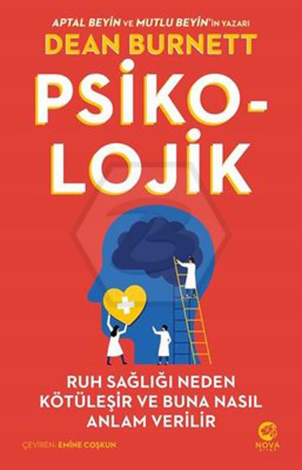 Psiko-Lojik: Ruh Sağlığı Neden Kötüleşir ve Buna Nasıl Anlam Verilir