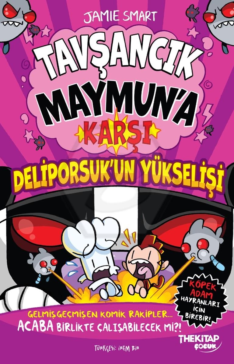 Tavşancık Maymuna Karşı : Deliporsukun Yükselişi