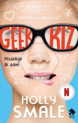 Geek Kız 1 - Modelliğe İlk Adım