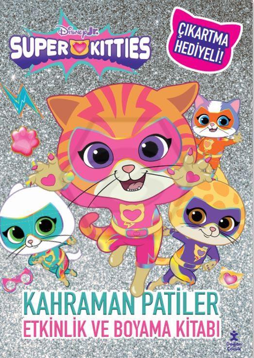 Disney Superkitties - Kahraman Patiler Etkinlik ve Boyama Kitabı
