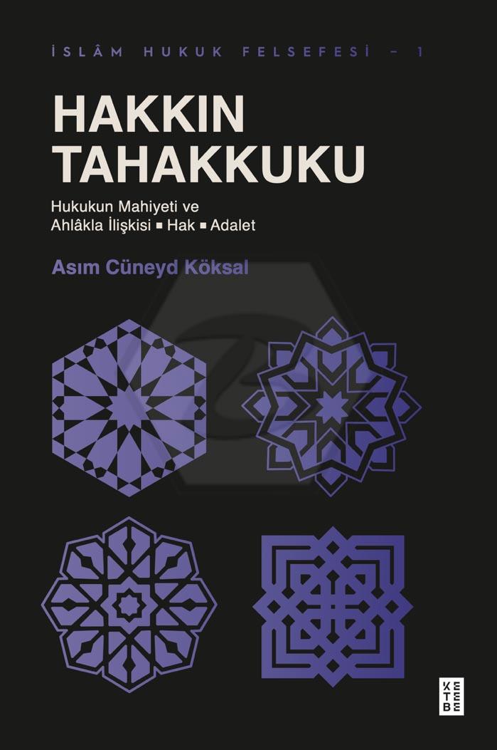 Hakkın Tahakkuku - Hukukun Mahiyeti ve Ahlakla İlişkisi: Hak - Adalet