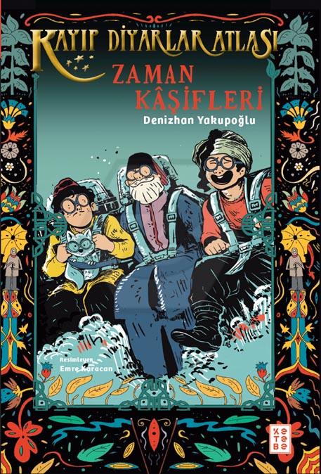 Zaman Kâşifleri - Kayıp Diyarlar Atlası 3