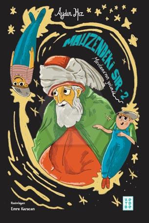 Mahzendeki Sır 2 - Mevlana’nın Yolunda