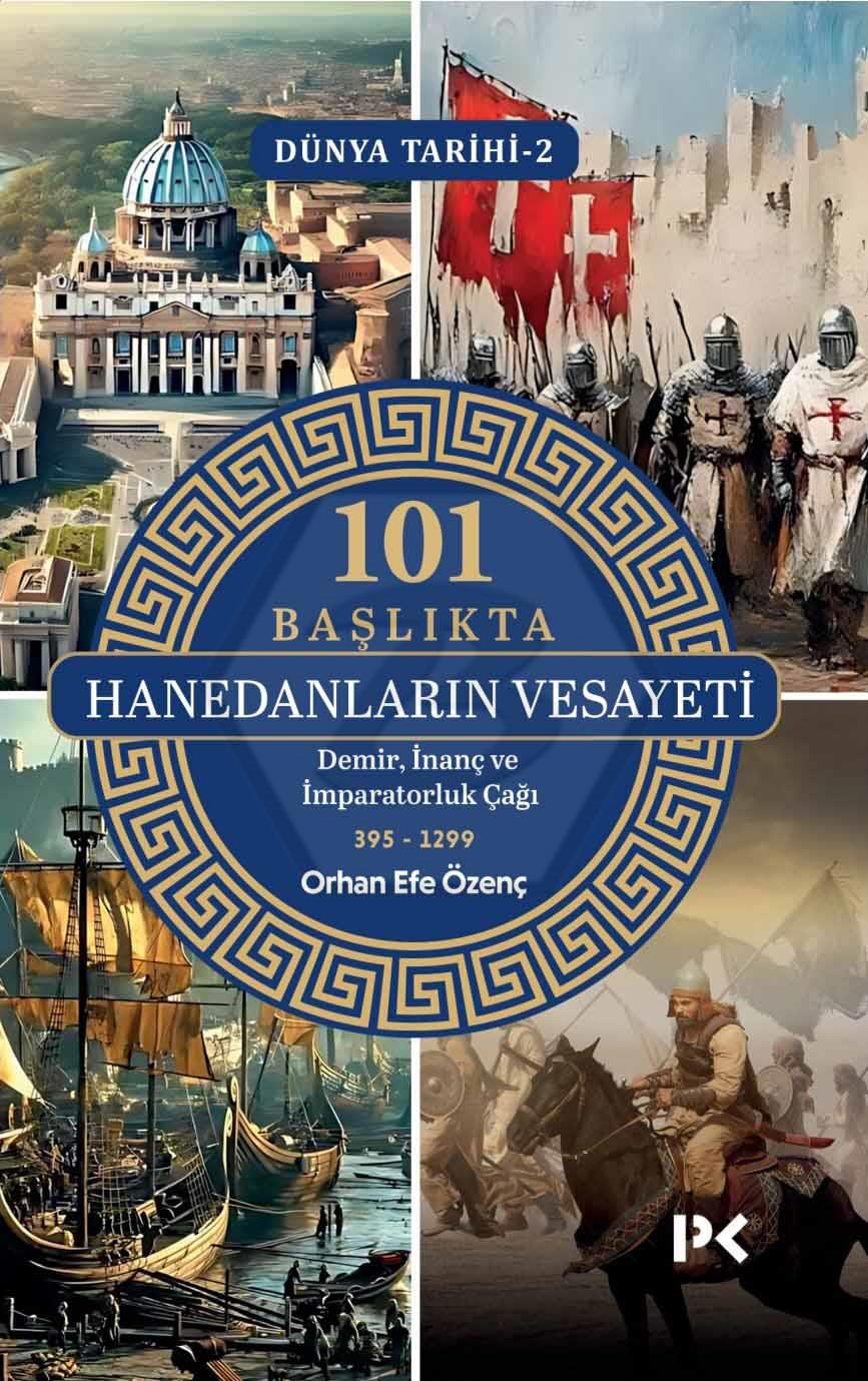 Dünya Tarihi 2 - 101 Başlıkta Hanedanların Vesayeti