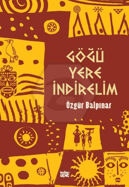 Göğü Yere İndirelim
