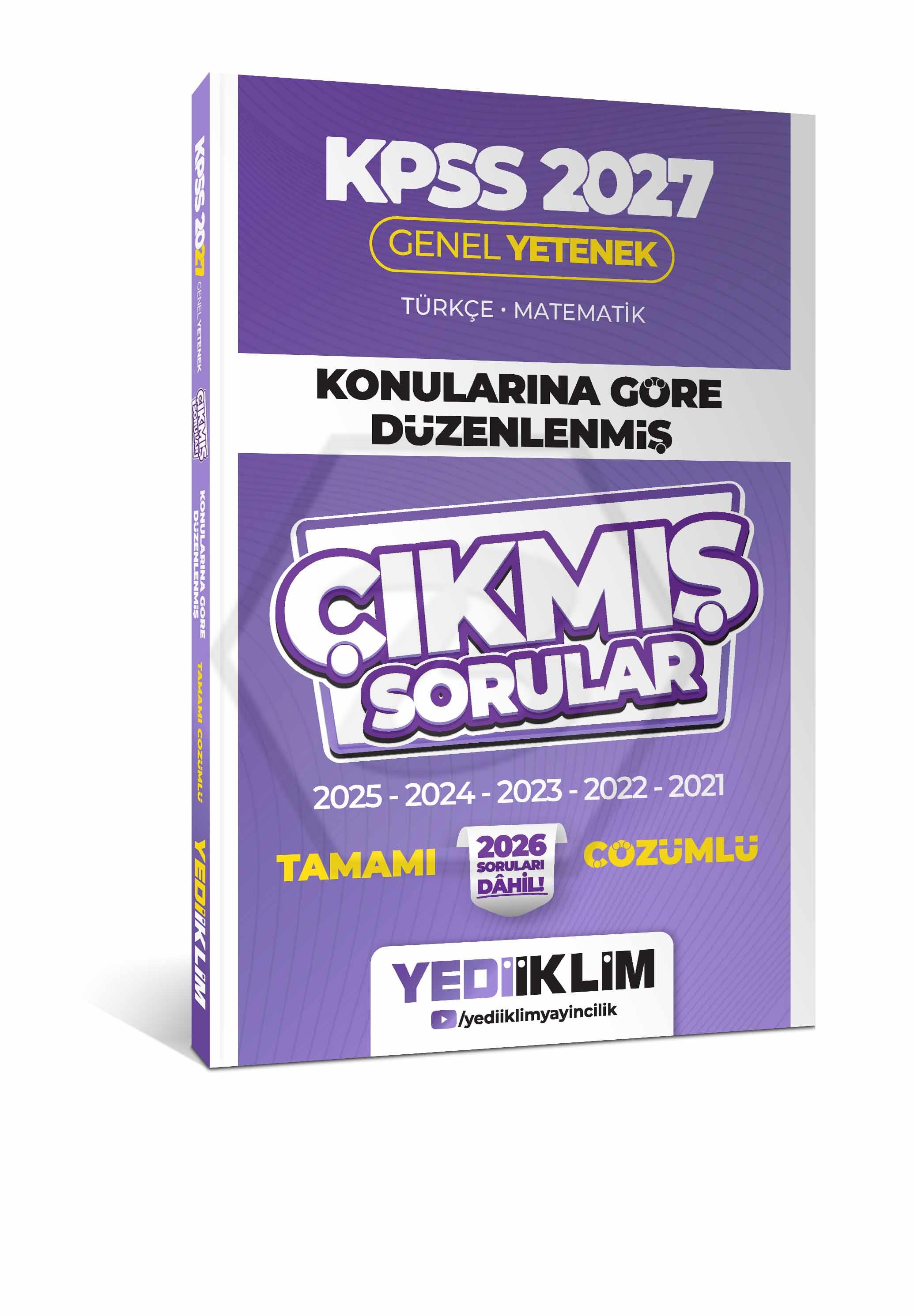 2027 KPSS Genel Yetenek Konularına Göre Düzenlenmiş Tamamı Çözümlü Çıkmış Sorular