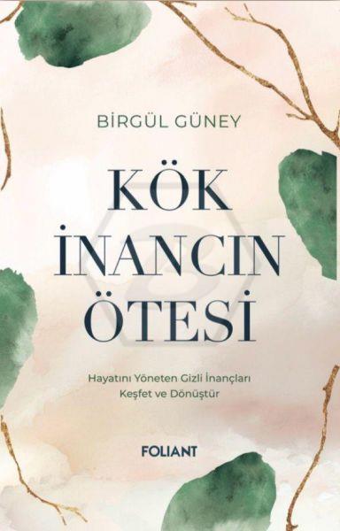  Kök İnancın Ötesi
